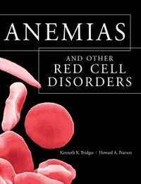 Buy Anemias and Other Red Cell Disorders by Kenneth Bridges & Howard A. Pearson (HB 2008) – McGrawHill, English, Paperback, Standard Edition – Bookshops.in — BookShops.in