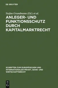 Buy Anleger- und Funktionsschutz durch Kapitalmarktrecht: Symposium zum 65. Geburtstag von Eberhard Schwark (Schriften zum Privat-, Bank- und Wirtschaftsrecht, Band 7) by Stefan Grundmann, Hans-Peter Schwintowski, Reinhard Singer | De Gruyter | German Language | Paperback | Reprint Edition — BookShops.in