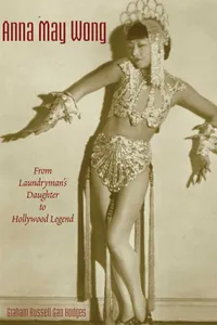 Buy Anna May Wong: From Laundryman's Daughter to Hollywood Legend by Graham Russell Gao Hodges | Hong Kong Univ Pr | Hardcover | Biography & Film Studies — BookShops.in