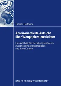 Buy Anreizorientierte Aufsicht über Wertpapierdienstleister: Thomas Hoffmann, Gabler, German Paperback, 2009 Edition - Bookshops.in — BookShops.in