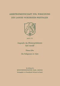 Buy Ansprache des Ministerpräsidenten Karl Arnold. Die Religionen in Asien: 28 (Arbeitsgemeinschaft für Forschung des Landes Nordrhein-Westfalen) Hardcover – 1954 Edition by Karl Arnold | VS Verlag für Sozialwissenschaften | German Language — BookShops.in