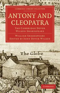 Buy Antony and Cleopatra by William Shakespeare | John Dover Wilson | Cambridge University Press | Hardcover | English Literature Textbook — BookShops.in