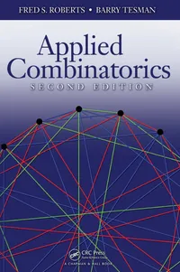 Buy Applied Combinatorics (Discrete Mathematics and Its Applications) by Fred S. Roberts and Barry Tesman | Chapman and Hall/CRC | Hardcover | 2nd Edition | 9781420099829 | Computers & Internet | Bookshops.in — BookShops.in