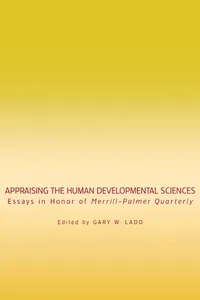 Buy Appraising The Human Development Sciences: Essays in Honor of Merrill Palmer Quarterly (Landscapes of Childhood) by Gary W. Ladd - Hardcover - Wayne State University Press - Developmental Psychology — BookShops.in