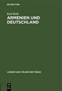 Buy Armenien Und Deutschland: 10 (Länder Und Völker Der Türkei) by Karl Roth | De Gruyter Paperback Reprint 2021 | German Language History Book — BookShops.in