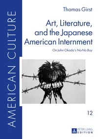 Buy Art, Literature, and the Japanese American Internment: On John Okada’s «No-No Boy» (American Culture) by Bettina Friedl | Thomas Girst | Peter Lang | English | Paperback | New Edition — BookShops.in