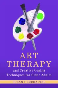 Buy Art Therapy and Creative Coping Techniques for Older Adults by Susan I. Buchalter | Jessica Kingsley Pub | Hardcover | 1st Edition | 9781849058308 — BookShops.in
