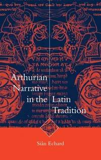 Buy Arthurian Narrative in the Latin Tradition by Sian Echard | Cambridge University Press | Hardcover | Cambridge Studies in Medieval Literature — BookShops.in