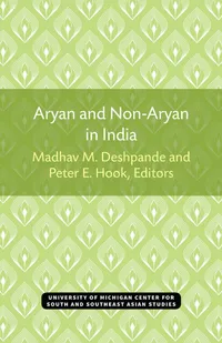 Buy Aryan and Non Aryan in India: Volume 14 (Michigan Papers on South and Southeast Asia) by Madhav Deshpande, Peter Edwin Hook | Univ of Michigan Center for | English | Paperback | 1979 — BookShops.in