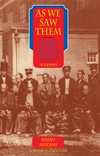 Buy As We Saw Them: The First Japanese Embassy to the United States by Masao Miyoshi | Hardcover | Paul Dry Books | History & Political Science — BookShops.in
