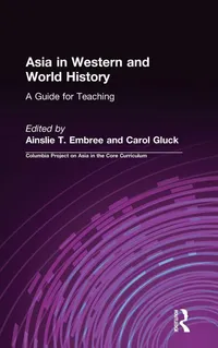 Buy Asia in Western and World History: A Guide for Teaching by Ainslie T. Embree & Carol Gluck | M E Sharpe Inc | Hardcover | 1st Edition | 1997 | History of Asia — BookShops.in