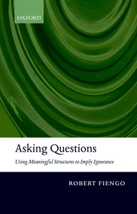 Buy Asking Questions: Using Meaningful Structures to Imply Ignorance by Fiengo (Clarendon Press, 2007, Paperback, English, 1st Edition) - Bookshops.in — BookShops.in