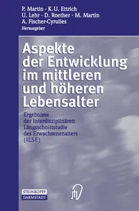 Buy Aspekte der Entwicklung im mittleren und höheren Lebensalter (ILSE) by Martin, Ettrich, Lehr | Steinkopff Darmstadt | German Hardcover | Geriatrics Medicine Textbook — BookShops.in