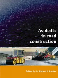 Buy Asphalts in Road Construction by Robert N. Hunter | Hardcover | Thomas Telford Ltd | Civil Engineering Textbook — BookShops.in