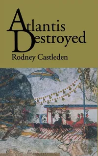 Buy Atlantis Destroyed by Rodney Castleden | Routledge Hardcover | 1st Edition | History & Archaeology | Bookshops.in — BookShops.in