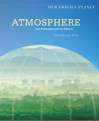 Buy Atmosphere: Air Pollution and Its Effects (Our Fragile Planet) by Dana Desonie | Chelsea House Pub | Hardcover | Earth Sciences for Teens — BookShops.in