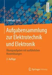 Buy Aufgaben Mit Lösungen Zum Grundwissen Elektrotechnik by Leonhard Stiny | Vieweg+Teubner | German Hardcover | 3rd Edition | Electrical Engineering Textbook — BookShops.in
