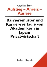 Buy Aufstieg Anreiz Auslese: Karriermuster von Akademikern in Japan by Angelika Ernst | VS Verlag | German Hardcover | Sociology Textbook — BookShops.in
