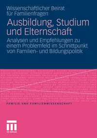 Buy Ausbildung, Studium und Elternschaft: Analysen und Empfehlungen zu einem Problemfeld im Schnittpunkt von Familien- und Bildungspolitik (Familie und Familienwissenschaft) by Wiss Beirat Für Familienfragen, Irene Gerlach, Springer VS, German, Hardcover, 2011 Edition — BookShops.in