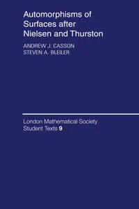 Buy Automorphisms of Surfaces after Nielsen and Thurston by Andrew J. Casson, Steven A. Bleiler | Cambridge University Press | Hardcover | Geometry & Topology — BookShops.in