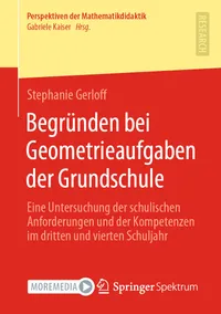 Buy Begründen Bei Geometrieaufgaben Der Grundschule: German-Language Study on Geometry Reasoning in Primary Education by Stephanie Gerloff, Springer Spektrum Hardcover — BookShops.in