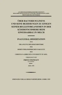 Buy Über Bacterium Linens und Seine Beziehungen zu Einigen Seiner Begleitorganismen in der Käserotschmiere beim Eiweissabbau in Milch by Fritz Steinfatt (1929, German, Hardcover, Springer) — BookShops.in