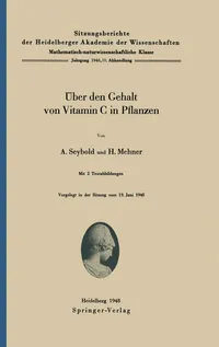 Buy Über Den Gehalt Von Vitamin C in Pflanzen (1948) by A. Seybold & H. Mehner – Springer Verlag Hardcover – Buy Online at Bookshops.in — BookShops.in