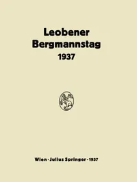 Buy Bericht Über den Leobener Bergmannstag: 2. Bis 5. September 1937 by Bierbrauer & Perz – Springer Verlag German Hardcover — BookShops.in