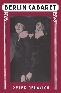Buy Berlin Cabaret by Peter Jelavich | Harvard University Press | English Paperback | Studies in Cultural History — BookShops.in
