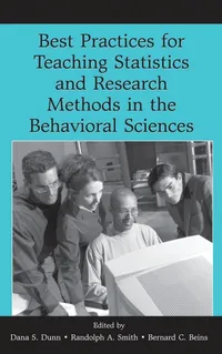 Buy Best Practices for Teaching Statistics and Research Methods in the Behavioral Sciences by Dana S. Dunn, Randolph A. Smith, Bernard C. Beins (Routledge Academic, English, Paperback, 1st Edition) — BookShops.in