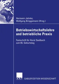 Buy Betriebswirtschaftslehre und betriebliche Praxis: Festschrift für Horst Seelbach zum 65. Geburtstag | Business Management & Practice | Springer-Verlag Hardcover — BookShops.in