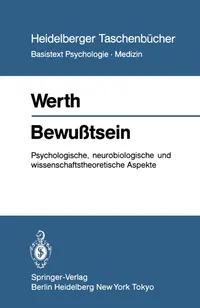 Buy Bewußtsein: Psychologische, neurobiologische und wissenschaftstheoretische Aspekte (Heidelberger Taschenbücher 229) by R. Werth – Springer-Verlag German Hardcover Neuroscience Textbook — BookShops.in