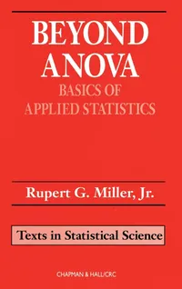 Buy Beyond ANOVA: Basics of Applied Statistics by Miller | Chapman and Hall/CRC | Hardcover | 2003 Edition | Higher Education Textbook for Medicine & Health Sciences | Bookshops.in — BookShops.in