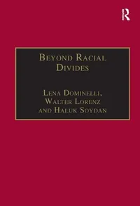Buy Beyond Racial Divides: Ethnicities in Social Work Practice by Lena Dominelli and Walter Lorenz | Ashgate Pub Ltd | Hardcover | 9780754614371 — BookShops.in