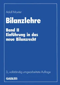 Buy Bilanzlehre: Band II: Einführung in das neue Bilanzrecht by Adolf Moxter | Gabler Hardcover German Edition — BookShops.in