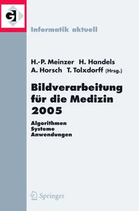 Buy Bildverarbeitung Fur Die Medizin 2005: Algorithmen - Systeme - Anwendungen (Informatik Aktuell) by Hans-Peter Meinzer, Heinz Handels, Alexander Horsch | Springer-Verlag | German Paperback Bilingual Edition — BookShops.in