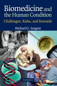 Buy Biomedicine and the Human Condition: Challenges, Risks, and Rewards by Michael G. Sargent | Cambridge University Press | English | Paperback | Illustrated Edition — BookShops.in