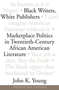 Buy Black Writers White Publishers by John K. Young | University Press of Mississippi | Hardcover | African American Literary Criticism — BookShops.in