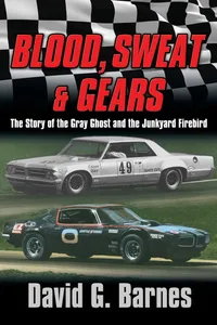 Buy Blood, Sweat & Gears: The Story of the Gray Ghost and the Junkyard Firebird by David G. Barnes | Paperback | English | 2014 — BookShops.in