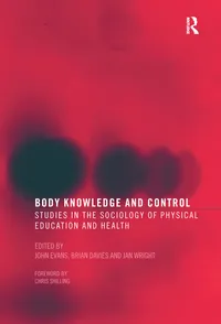 Buy Body Knowledge and Control: Studies in the Sociology of Physical Education and Health by John Evans, Brian Davies, Jan Wright | Routledge | Hardcover | 1st Edition | Sports Medicine Textbooks — BookShops.in
