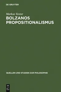 Buy Bolzanos Propositionalismus (Quellen Und Studien Zur Philosophie 41) by Markus Textor - De Gruyter German Paperback Reprint 2010 — BookShops.in