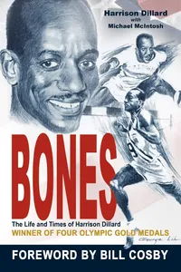 Buy Bones: The Life and Times of Harrison Dillard by Harrison Dillard | Michael McIntosh | Authorhouse | English Hardcover Biography | Olympic Track and Field Legend — BookShops.in