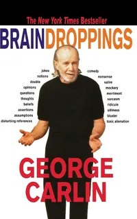 Buy Brain Droppings by George Carlin | Hardcover Book | Hachette Book Group USA | Humour & Comedy | ISBN 9780786863136 — BookShops.in