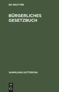 Buy Bürgerliches Gesetzbuch (BGB) mit Einführungsgesetz: 15. Auflage 1925 | De Gruyter | German Law Textbook | Paperback — BookShops.in