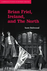 Buy Brian Friel, Ireland, and The North by Scott Boltwood | Cambridge University Press | Hardcover | Reissue | English Literature Higher Education Textbook — BookShops.in