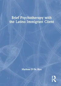 Buy Brief Psychotherapy With the Latino Immigrant Client by Marlene D De Rios | Routledge Hardcover | Clinical Psychology & Psychotherapy Textbooks — BookShops.in
