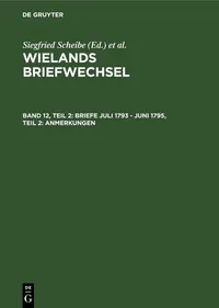 Buy Wielands Briefwechsel: Band 12.2 Briefe Juli 1793 – Juni 1795 Teil 2 Anmerkungen by Klaus Gerlach | Wiley VCH | German Language | Paperback | Reprint 2021 — BookShops.in