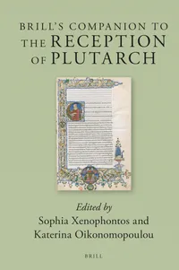 Buy Brill's Companion to the Reception of Plutarch by Sophia Xenophontos and Katerina Oikonomopoulou - Brill Academic Pub - English - Paperback - 9789004280403 — BookShops.in