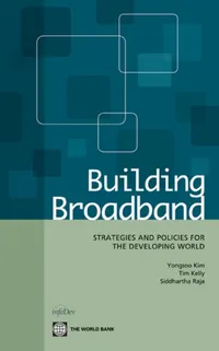 Buy Building Broadband: Strategies and Policies for the Developing World by Yongsoo Kim, Tim Kelly, Siddhartha Raja | World Bank Publications | English | Paperback | Illustrated Edition — BookShops.in