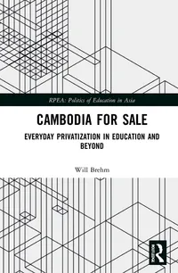 Buy Cambodia for Sale: Everyday Privatization in Education and Beyond by Brehm Will | Routledge Hardcover | Development & Growth Economics — BookShops.in